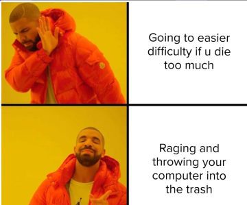 Meme showing preference for raging over choosing easier game difficulty.