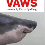 Shark with dog nose in a spoof movie poster titled "Vaws" by Fteven Fpielberg.