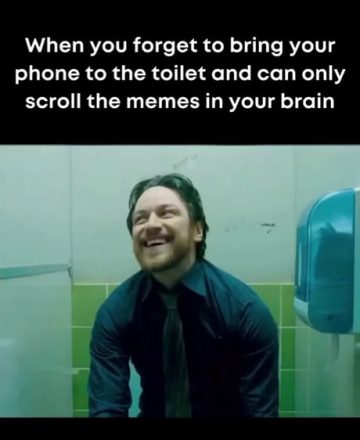 A man sitting in a public restroom, laughing, with a caption about forgetting his phone and scrolling memes in his brain.