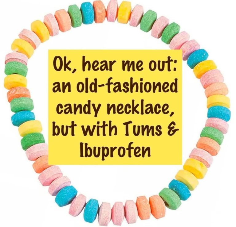 A candy necklace meme suggesting replacing the candy with Tums and Ibuprofen for adults.