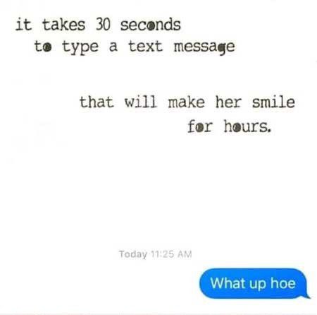A screenshot of a funny text message saying "What up hoe" instead of a sweet message.