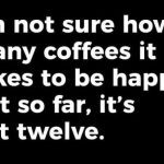 Humorous quote about coffee and happiness