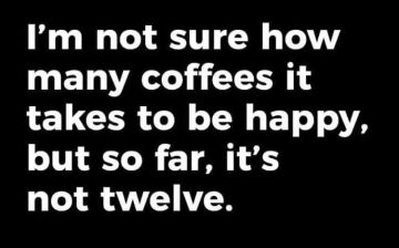 Humorous quote about coffee and happiness