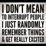 Text meme about remembering things and getting excited