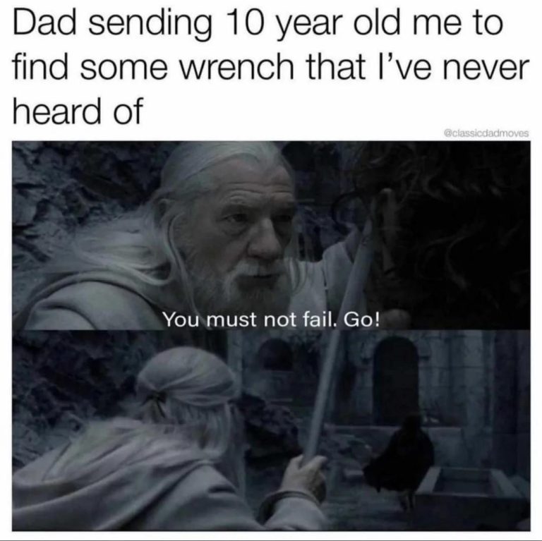 Dad sending child for mysterious wrench meme humor