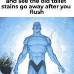 A glowing blue humanoid figure ascending with a caption about unintentionally cleaning the toilet.