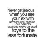 Humorous quote about not being jealous of your ex with someone else