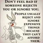 Bugs Bunny with text about being rejected or ignored