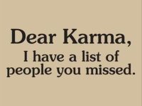 Humorous text about karma missing people on its list