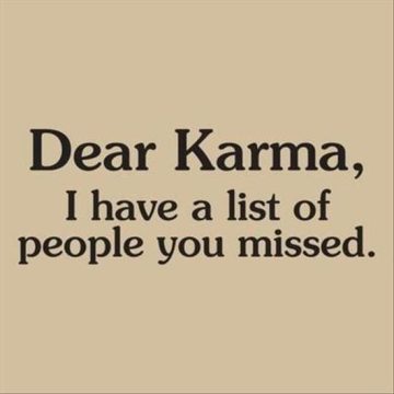 Humorous text about karma missing people on its list
