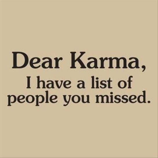 Humorous text about karma missing people on its list