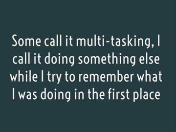 Funny quote about multitasking and forgetfulness on a dark background.