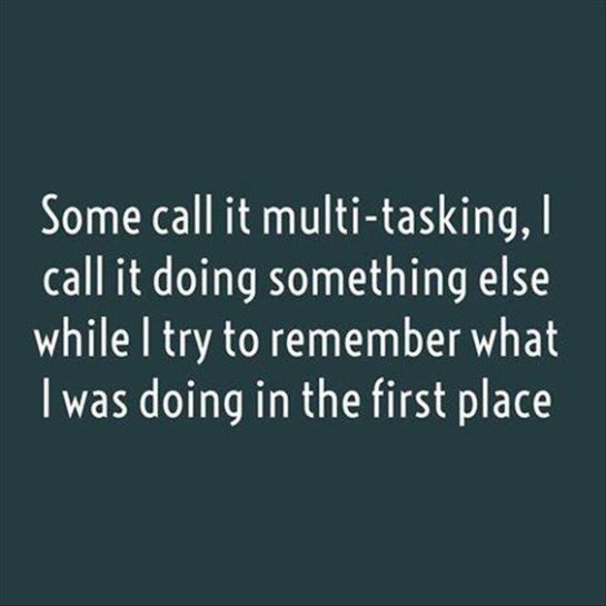 Funny quote about multitasking and forgetfulness on a dark background.