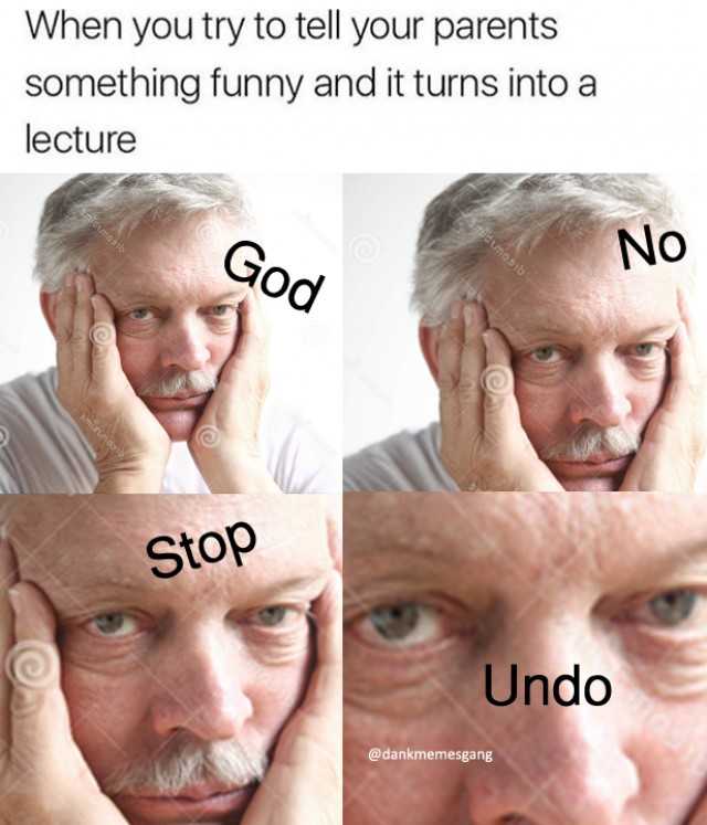 Man frustrated by parents turning jokes into lectures meme