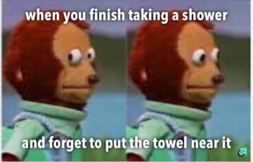 Monkey puppet looks nervous after realizing there's no towel after shower.