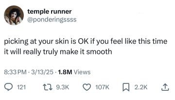 Meme about picking at your skin for smoothness despite knowing it's futile.