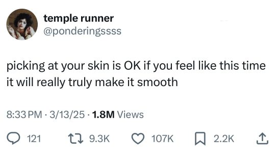 Meme about picking at your skin for smoothness despite knowing it's futile.