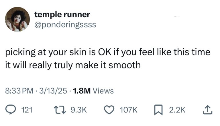 Meme about picking at your skin for smoothness despite knowing it's futile.