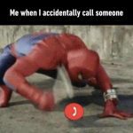Spiderman in panic over accidental phone call.