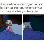 Cartoon character unfazed by nighttime noise; dark humor meme.