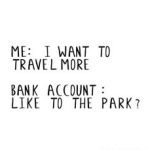 Meme comparing travel dreams with a bank account's reality check.