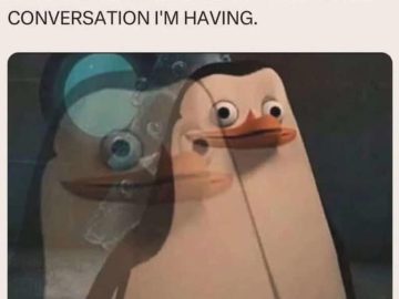Penguin looking spaced out with text about zoning out in conversations.