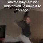 Person jumping with text about not expecting to reach this age.