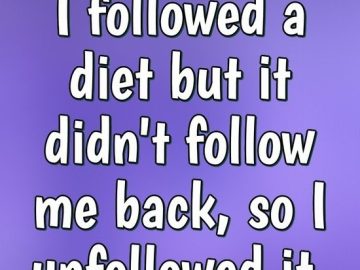 Diet humor meme about unfollowing a diet that didn't follow back