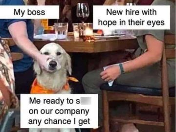Dog surrounded by people at a restaurant, labeled with office humor.