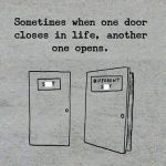 Two doors labeled "S**t" and "Different S**t" with a life quote.