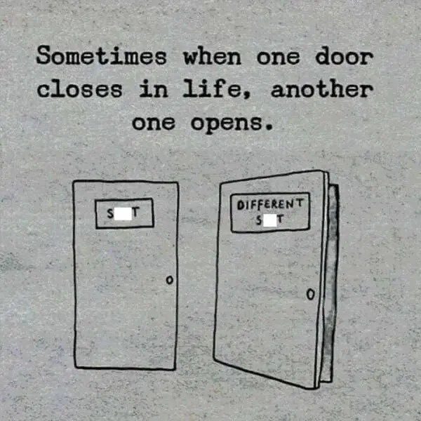 Two doors labeled "S**t" and "Different S**t" with a life quote.