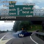 Car swerving off freeway to help friends, captioned for humor.