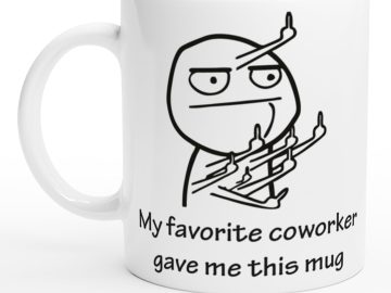 Coffee mug with funny meme about coworkers