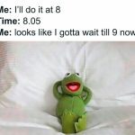 Kermit the Frog relaxing on a bed, captioned about procrastination.