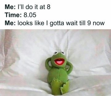 Kermit the Frog relaxing on a bed, captioned about procrastination.