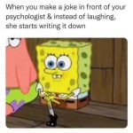 Spongebob looking anxious as therapist writes notes instead of laughing