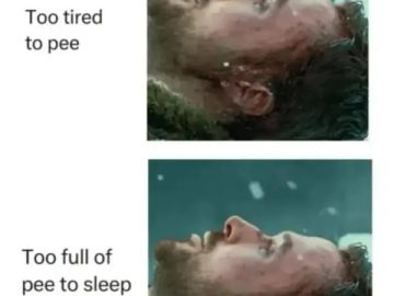 Man lying down, too tired to pee, too full to sleep, relatable meme