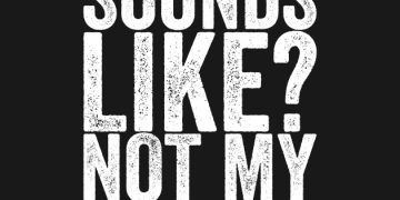 Bold text reads "You know what that sounds like? Not my problem."