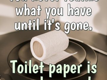Toilet paper roll on a plate with funny quote about appreciation.