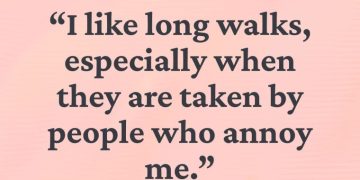 Noel Coward quote about long walks and annoying people.