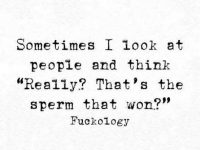 Humorous text meme questioning the winning sperm's success.