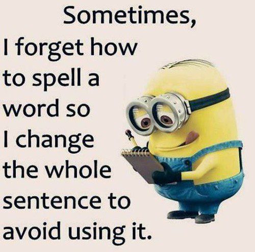 Minion struggles with spelling and changes the sentence.