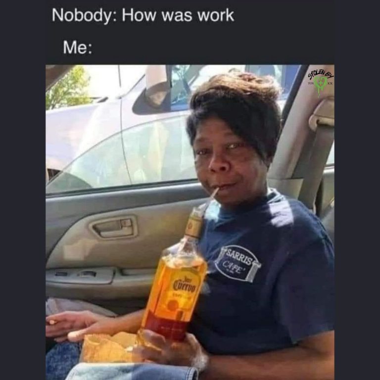 Person with tequila bottle playfully answering how work was.