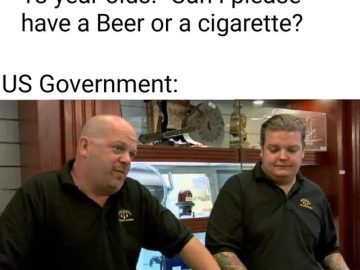 Meme about 18-year-olds asking for beer but only getting a gun offer.