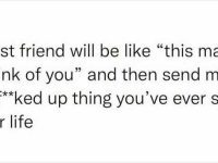 Relatable meme about best friends sending weird texts.