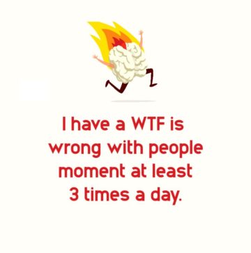 Cartoon brain on fire saying "WTF is wrong with people?"