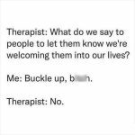 Therapist asks for a welcoming phrase; a sarcastic reply is given.