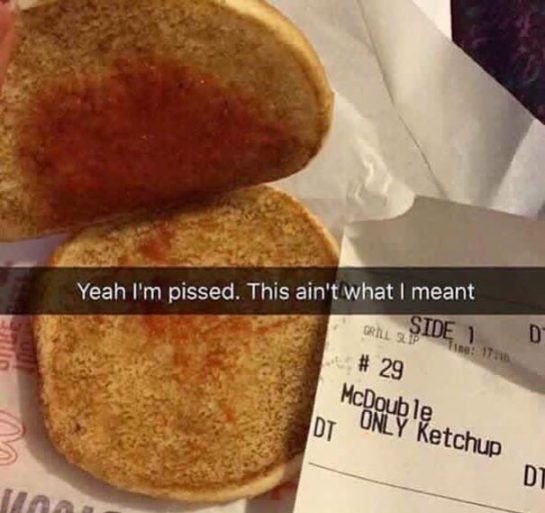 Fast food burger with only ketchup inside, receipt miscommunication
