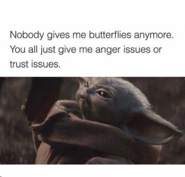 Baby Yoda expressing annoyance with a quote about trust and anger issues.