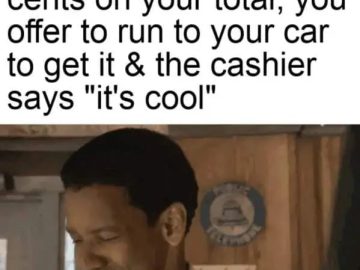 A meme showing gratitude for a cashier letting you off 2 cents short.